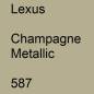 Preview: Lexus, Champagne Metallic, 587.